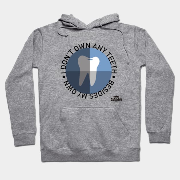 The Game Managers Podcast Teeth Hoodie by TheGameManagersPodcast